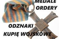 KUPIĘ WOJSKOWE MEDALE,ORDERY,ODZNAKI,ODZNACZENIA KONTAKT 694972047