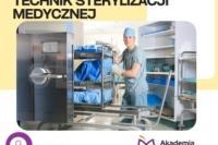 Technik sterylizacji medycznej- Akademia Sukcesu/ Białystok