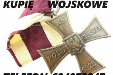 KUPIĘ MEDALE,ORDERY,ODZNACZENIA,ODZNAKI WOJSKOWE KONTAKT 694972047
