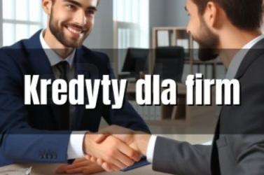 Kredyty dla firm - wybierz najtańszy kredyt na firmę