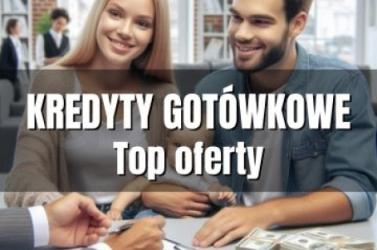 Porównanie kredytów gotówkowych - dopasuj najtańszy kredyt gotówkowy on-lin
