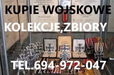 KUPIE WOJSKOWE STARE KOLEKCJE,ZBIORY TELEFON 694972047