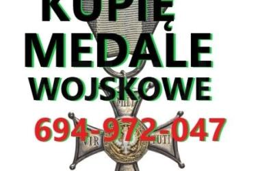 KUPIĘ MEDALE,ORDERY,ODZNACZENIA,ODZNAKI WOJSKOWE KONTAKT 694972047