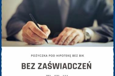 POZYCZKI PRYWATNE POD ZASTAW NIERUCHOMOSCI DO 10 MLN