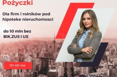 POZYCZKI POD ZABEZPIECZENIE NIERUCHOMOSCIA BEZ BIK NAWET NA 5 LAT