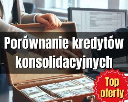 Porównanie kredytów konsolidacyjnych - dopasuj najtańszy sposób na spłatę zadłużeń