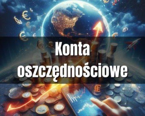 Dopasuj najkorzystniejsze konto oszczędnościowe