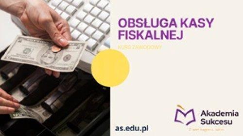 OBSŁUGA KASY FISKALNEJ- KURS 31.08.2024