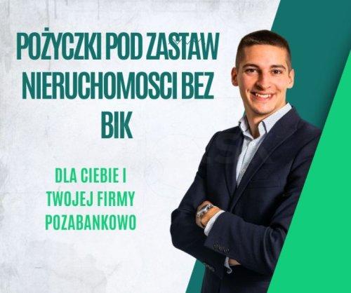 POZYCZKI  POD ZABEZPIECZENIE NIERUCHOMOSCIA NAWET NA 5 LAT